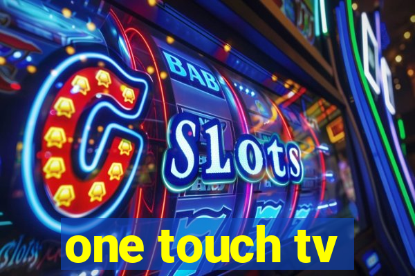 one touch tv